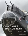 Warplanes of World War II - Robert Jackson - 9781838863630
