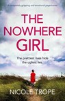 The Nowhere Girl - Nicole Trope - 9781838882105