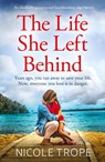 The Life She Left Behind - Nicole Trope - 9781838882280