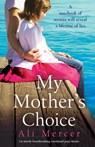 My Mother's Choice - Ali Mercer - 9781838886929