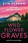 Wildflower Graves - Rita Herron - 9781838889876