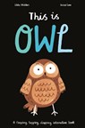 This Is Owl - Libby Walden - 9781838910082