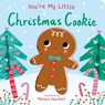 You're My Little Christmas Cookie - Nicola Edwards - 9781838915896