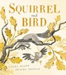 Squirrel and Bird - Laura Baker - 9781838917203