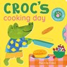 Croc's Cooking Day - Nicola Kent - 9781838917319