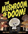 The Mushroom of Doom! - Becky Davies - 9781838918385