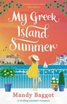 My Greek Island Summer - Mandy Baggot - 9781838933432