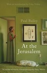 At the Jerusalem - PAUL BAILEY,  Bailey - 9781838934026