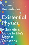 Existential Physics - Sabine Hossenfelder - 9781838950385