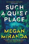 Such a Quiet Place - Megan Miranda - 9781838950781
