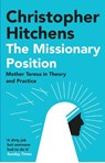 The Missionary Position - Christopher Hitchens - 9781838952242