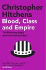 Blood, Class and Empire - Christopher Hitchens - 9781838952310