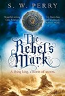 The Rebel's Mark - S. W. Perry - 9781838954000
