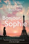 Bonjour, Sophie - Elizabeth Buchan - 9781838955281