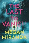 The Last to Vanish - Megan Miranda - 9781838955960