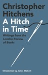 A Hitch in Time - HITCHENS,  Christopher - 9781838956004