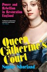 Queen Catherine’s Court - Sophie Shorland - 9781838956417