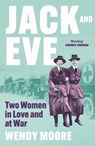 Jack and Eve - Wendy Moore - 9781838958114