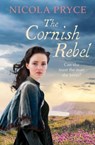 The Cornish Rebel - Nicola Pryce - 9781838959197