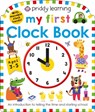 Priddy Learning: My First Clock Book - Priddy Books ; Roger Priddy - 9781838990183