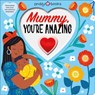 Mummy, You're Amazing - Priddy Books ; Roger Priddy - 9781838991005