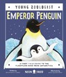 Emperor Penguin (Young Zoologist) - Dr. Michelle LaRue ; Neon Squid - 9781838992316