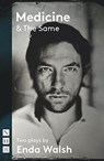 Medicine & The Same: two plays - Enda Walsh - 9781839040238
