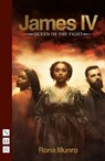 James IV: Queen of the Fight - Rona Munro - 9781839041327