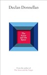 The Actor and the Space - Declan Donnellan - 9781839043000