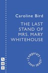 The Last Stand of Mrs. Mary Whitehouse - Caroline Bird - 9781839044915