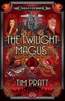The Twilight Magus - Tim Pratt - 9781839083143