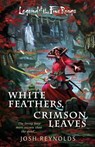 White Feathers, Crimson Leaves - Josh Reynolds - 9781839083617