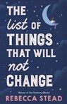 The List of Things That Will Not Change - Rebecca Stead - 9781839130458