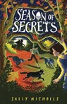Season of Secrets - Sally Nicholls - 9781839130465