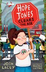 Hope Jones Clears the Air - Josh Lacey - 9781839130526