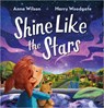 Shine Like the Stars - Anna Wilson - 9781839131516