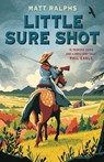 Little Sure Shot - Matt Ralphs - 9781839132018