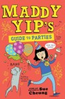 Maddy Yip's Guide to Parties - Sue Cheung - 9781839133121
