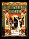 Godfather Death - Sally Nicholls - 9781839133503