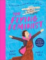 The Flying Feminist - Mary Boone - 9781839135101