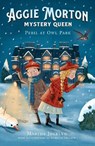 Aggie Morton, Mystery Queen: Peril at Owl Park - Marthe Jocelyn - 9781839136085