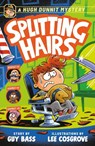 A Hugh Dunnit Mystery: Splitting Hairs - Guy Bass - 9781839136283