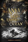 Anya and the Light Above the Ocean - Amelia Giudici - 9781839136474