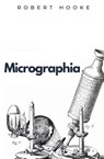 Micrographia - Robert Hooke - 9781839193620