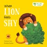 When Lion Feels Shy - Gemma Cary - 9781839235610