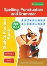 KS2 Spelling, Grammar & Punctuation Study and Practice Book for Ages 10-11 (Year 6) Perfect for learning at home or use in the classroom - Foxton Books - 9781839251337