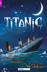 Titanic - Foxton Reader Level-2 (900 Headwords A2/B1) with free online AUDIO - Foxton Books ; Jan Webley - 9781839251603