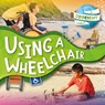 Using a Wheelchair - Robin Twiddy - 9781839271359