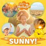 It's Sunny! - William Anthony - 9781839271946