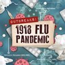 1918 Flu Pandemic - John Wood - 9781839276897